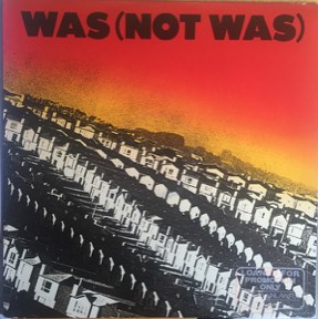 Tell Me That I'm Dreaming - Out Come The Freaks (dub) by Was Not Was, the sleeve