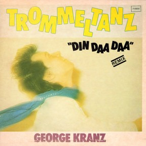Trommeltanz - Din Daa Daa Remix by George Kranz, the sleeve