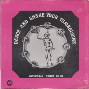 Dance And Shake Your Tambourine by Universal Robot Band, the sleeve