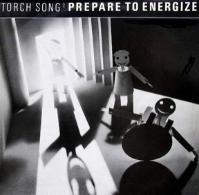 Prepare To Energize by Torch Song, the sleeve