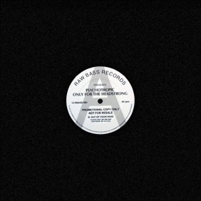 Only For The Headstrong - Out Of Your Head Mix by Psychotropic, the sleeve