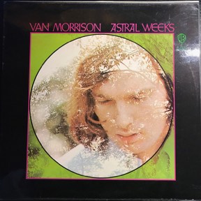 Astral Weeks by Van Morrison, the sleeve