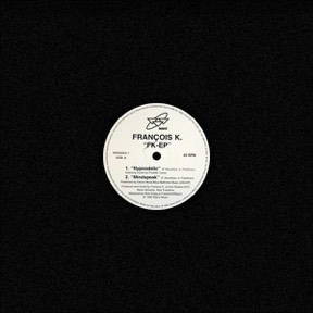 Fk Ep by Francois K, the sleeve