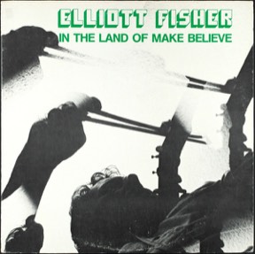 In The Land Of Make Believe by Elliot Fisher, the sleeve