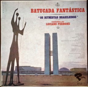 Os Ritmista Brasileiros De Luciano Perrona by Batucada Fantastica, the sleeve
