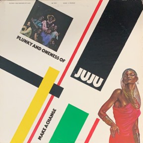 Make A Change by Plunky And Oneness Of Juju, the sleeve