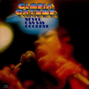 Never Can Say Goodbye by Gloria Gaynor, the sleeve