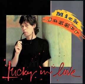 Lucky In Love - Running Out Of Luck by Mick Jagger, the sleeve