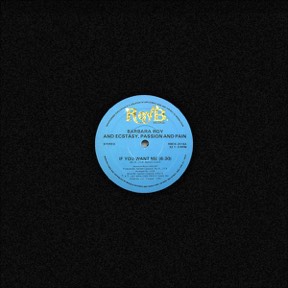 If You Want Me - I've Got You by Barbara Roy And Extasy Passion And Pain, the sleeve