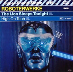 The Lion Sleeps Tonight - High On Tech by Robotwerke, the sleeve