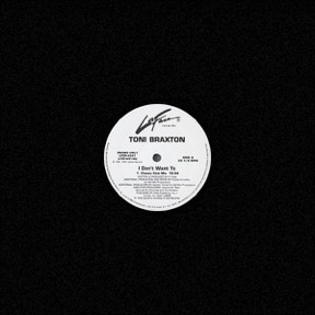 I Don't Want To by Toni Braxton, the sleeve