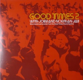 Good Times 2 With Joey And Norman Jay by Good Times Sound System, the sleeve