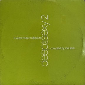 Compiled By Ron Trent by Deep And Sexy 2, the sleeve